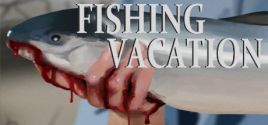 Fishing Vacationのシステム要件