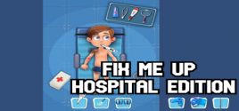 Fix Me Up - Hospital Edition 시스템 조건