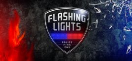 Flashing Lights - Police, Firefighting, Emergency Services Simulator Systemanforderungen