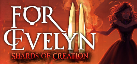 For Evelyn II - Shards of Creation System Requirements
