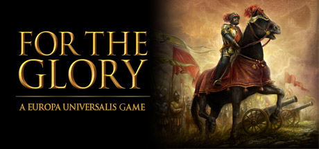 For The Glory: A Europa Universalis Gameのシステム要件