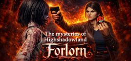 Forlorn: The mysteries of Highshadowland Sistem Gereksinimleri