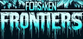 Prezzi di Forsaken Frontiers