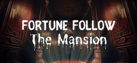 Fortune Follow: The Mansion系统需求