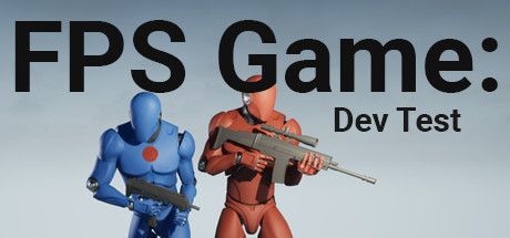 FPS Game: Dev Test System Requirements