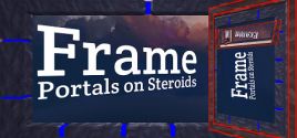 Frame - Portals on Steroids - yêu cầu hệ thống