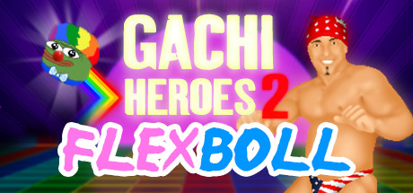 Gachi Heroes 2: Flexboll цены