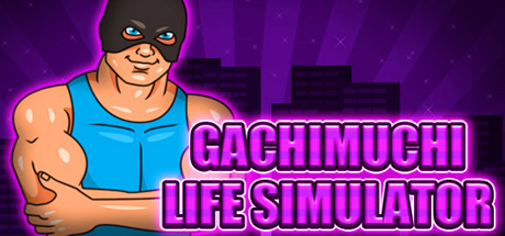 Gachimuchi Life Simulator 价格