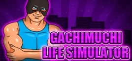 Gachimuchi Life Simulator 가격