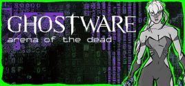 GHOSTWARE: Arena of the Dead System Requirements