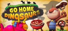 Preise für Go Home Dinosaurs!