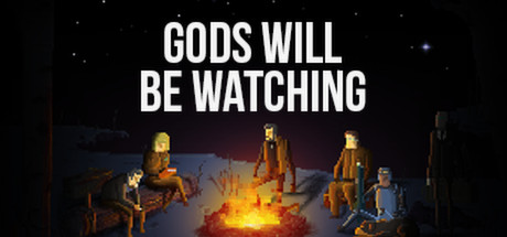 Gods Will Be Watching Systemanforderungen
