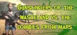 Gunslingers of the Wasteland vs. The Zombies From Marsのシステム要件