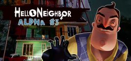 Hello Neighbor Alpha 3 시스템 조건
