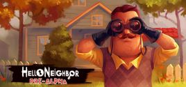 Hello Neighbor Pre-Alpha System Requirements