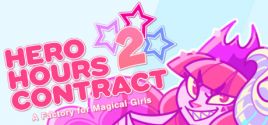 Configuration requise pour jouer à Hero Hours Contract 2: A Factory for Magical Girls