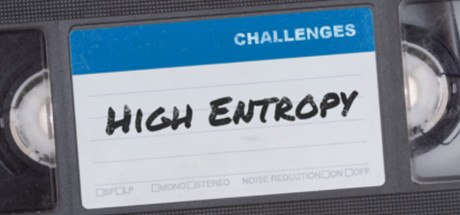 High Entropy: Challenges System Requirements