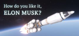 Requisitos do Sistema para How do you like it, Elon Musk?