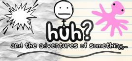 HuH?: and the Adventures of something цены