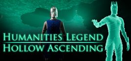 Humanities Legend: Hollow Ascending цены