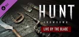 Prix pour Hunt: Showdown - Live by the Blade
