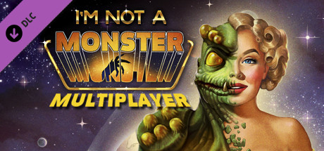 I Am Not A Monster - Multiplayer Version ceny