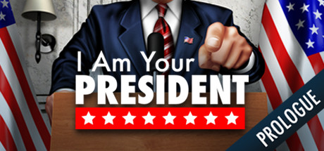 Configuration requise pour jouer à I Am Your President: Prologue