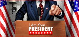 I Am Your President System Requirements