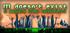 I doesn't exist - a modern text adventure系统需求