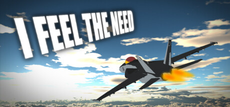 I Feel The Need System Requirements