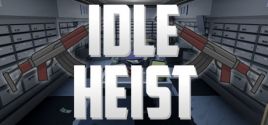 Idle Heist System Requirements