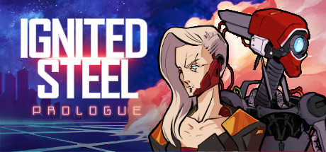 Ignited Steel: Prologue - yêu cầu hệ thống