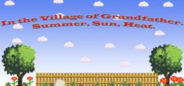 In the Village of Grandfather: Summer,Sun,Heat. Requisiti di Sistema