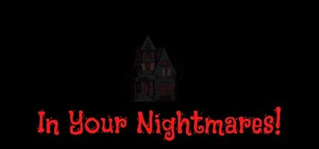 Configuration requise pour jouer à In Your Nightmares!