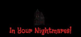Configuration requise pour jouer à In Your Nightmares!