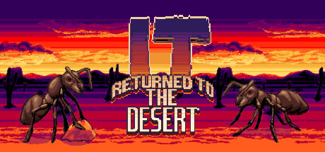 Configuration requise pour jouer à It Returned To The Desert
