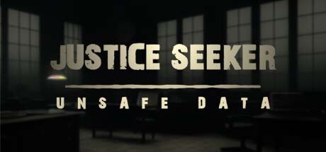 Justice Seeker: Unsafe Data System Requirements