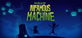 Prix pour Kelvin and the Infamous Machine