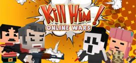 Preços do Kill Him! Online Wars