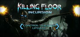 Killing Floor: Incursion prices