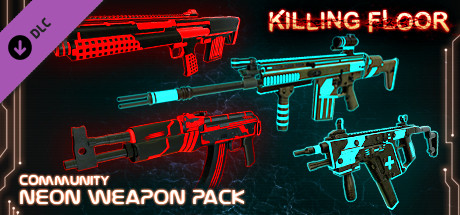 Killing Floor - Neon Weapon Pack цены