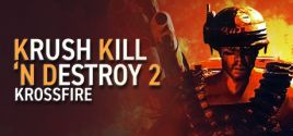 Krush Kill ‘N Destroy 2: Krossfire ceny