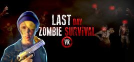 Last Day: Zombie Survival VR System Requirements