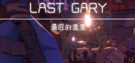 LAST GARY 最后的盖里 System Requirements