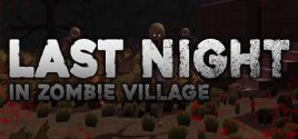 Last Night in Zombie Village System Requirements