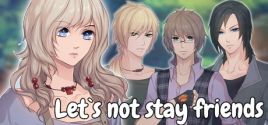 Let`s not stay friends系统需求