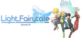 Configuration requise pour jouer à Light Fairytale Episode 3