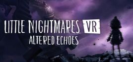 Little Nightmares VR: Altered Echoes prices