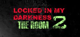 Locked in my Darkness 2: The Room prices
