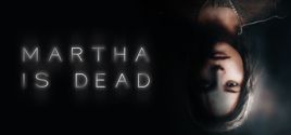 Martha Is Dead prices